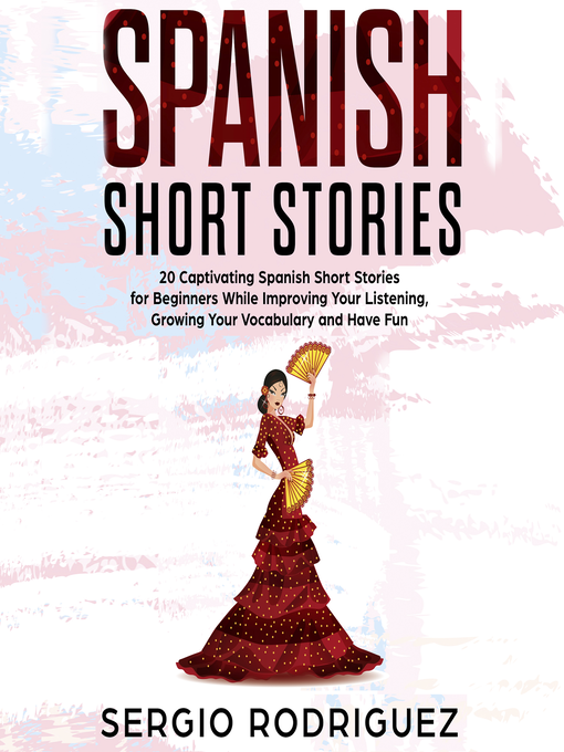 Title details for Spanish Short Stories by Sergio Rodriguez - Available